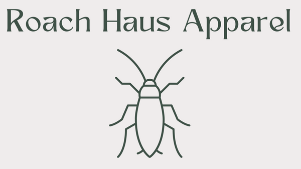 Roach Haus Apparel